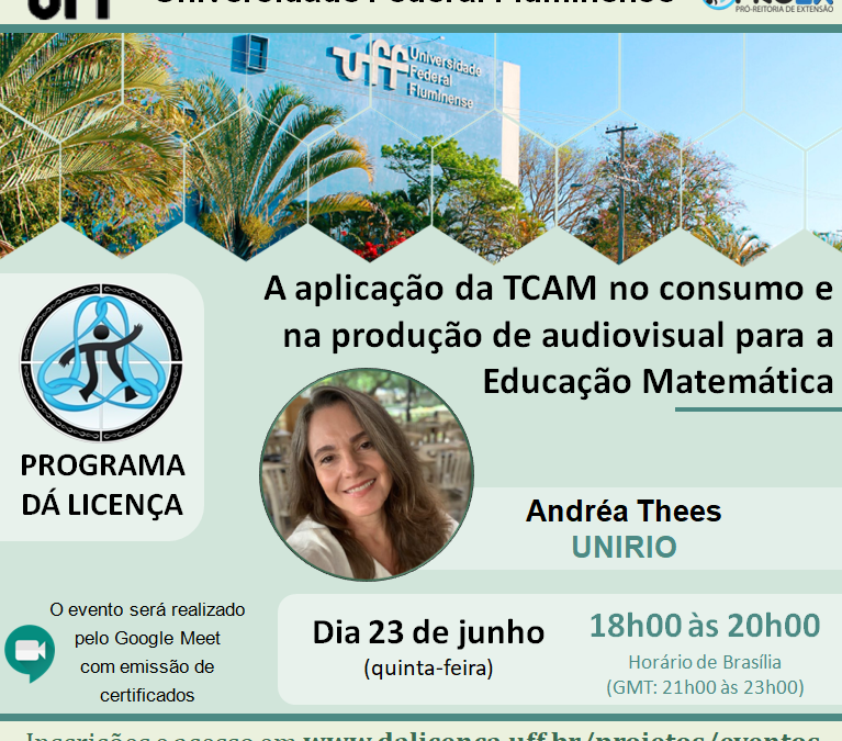 Palestra: “A aplicação da TCAM no consumo e na produção de audiovisual para a Educação Matemática”