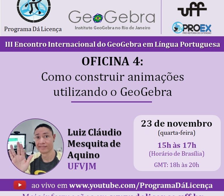 III Encontro Internacional do GeoGebra em Língua Portuguesa: Oficina 4 confirmada!