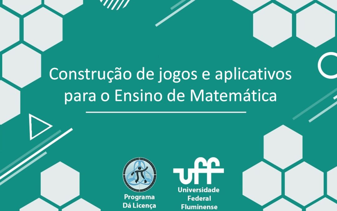 Palestra: “Construção de jogos e aplicativos para o Ensino de Matemática”