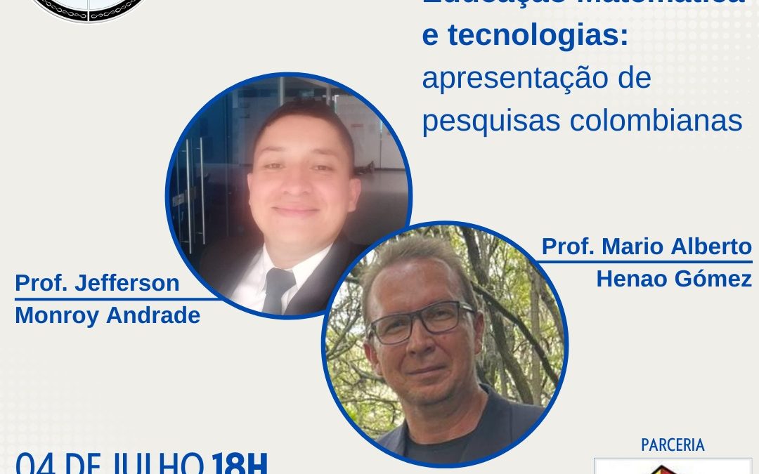 Mesa: “Educação Matemática e tecnologias: apresentação de pesquisas colombianas”