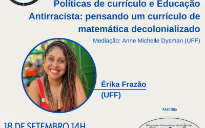 Palestra: “Políticas de currículo e Educação Antirracista: Pensando um currículo de matemática descolonizado”