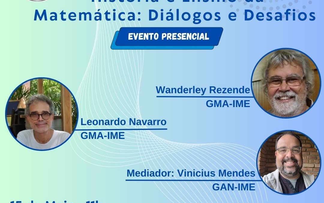 Mesa redonda “História e Ensino da Matemática: Diálogos e Desafios”
